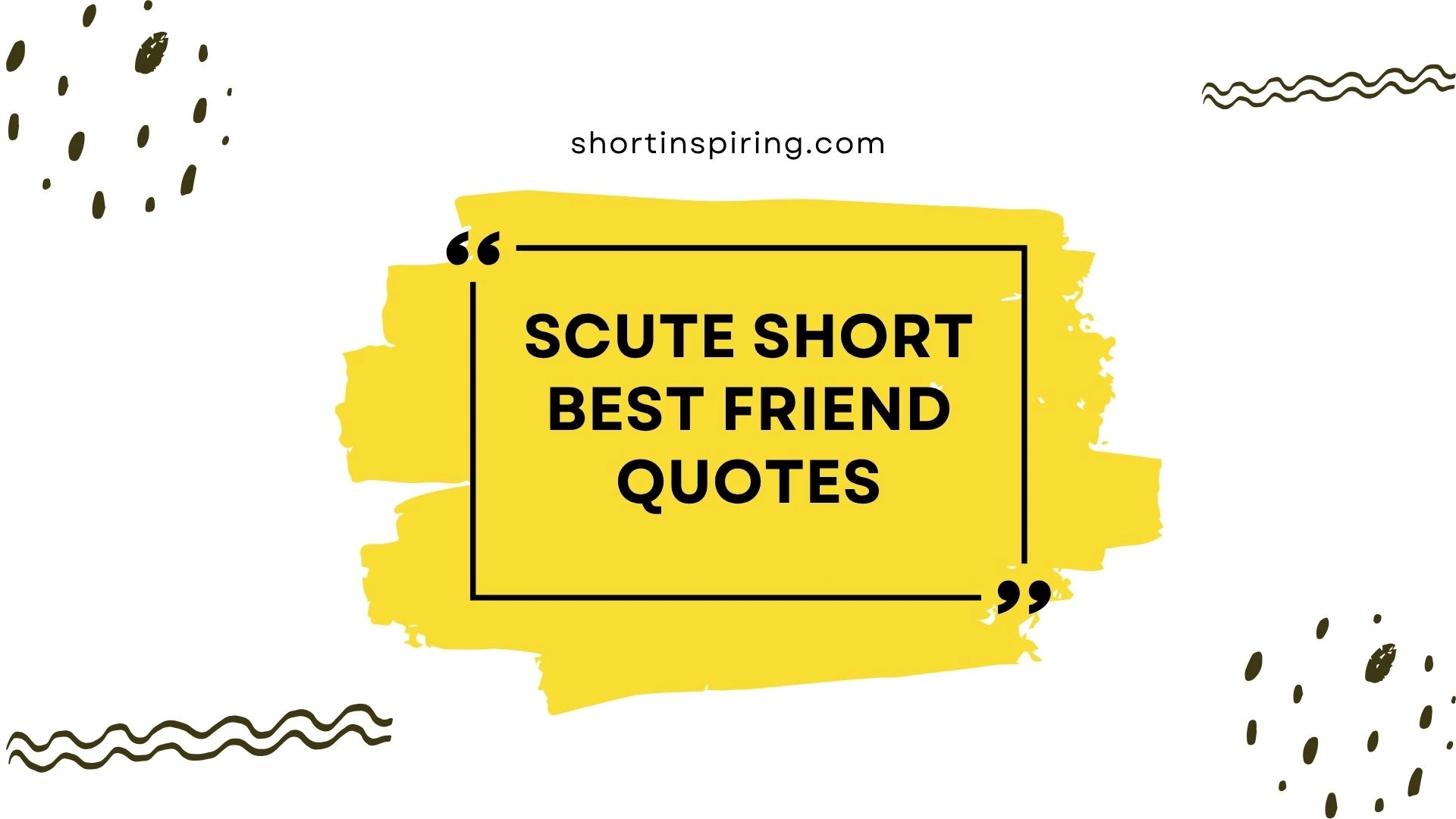 cute short best friend quotes