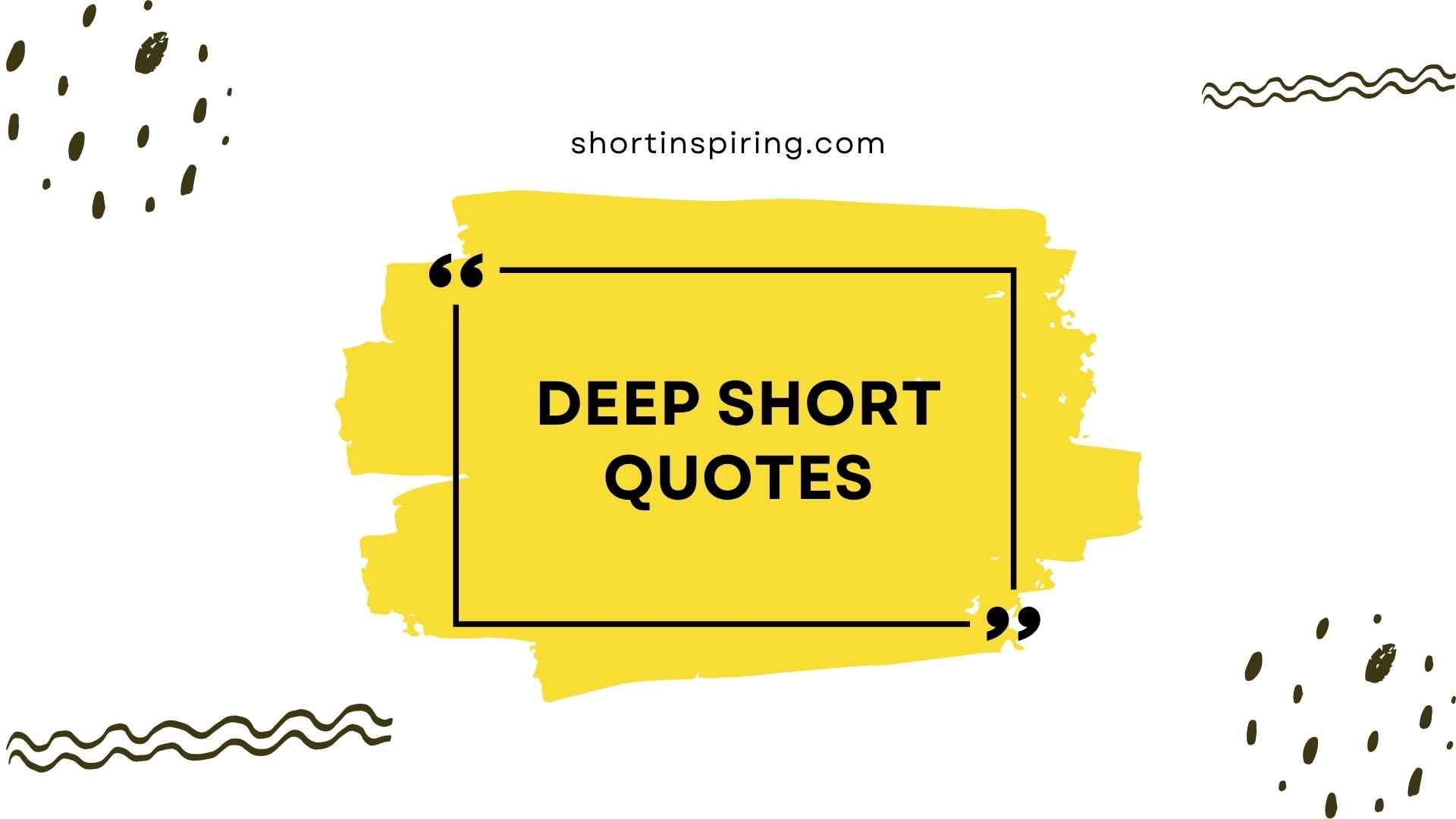 Deep Short Quotes