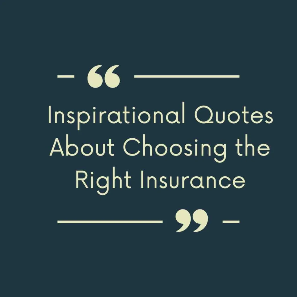 Inspirational Quotes About Choosing the Right Insurance