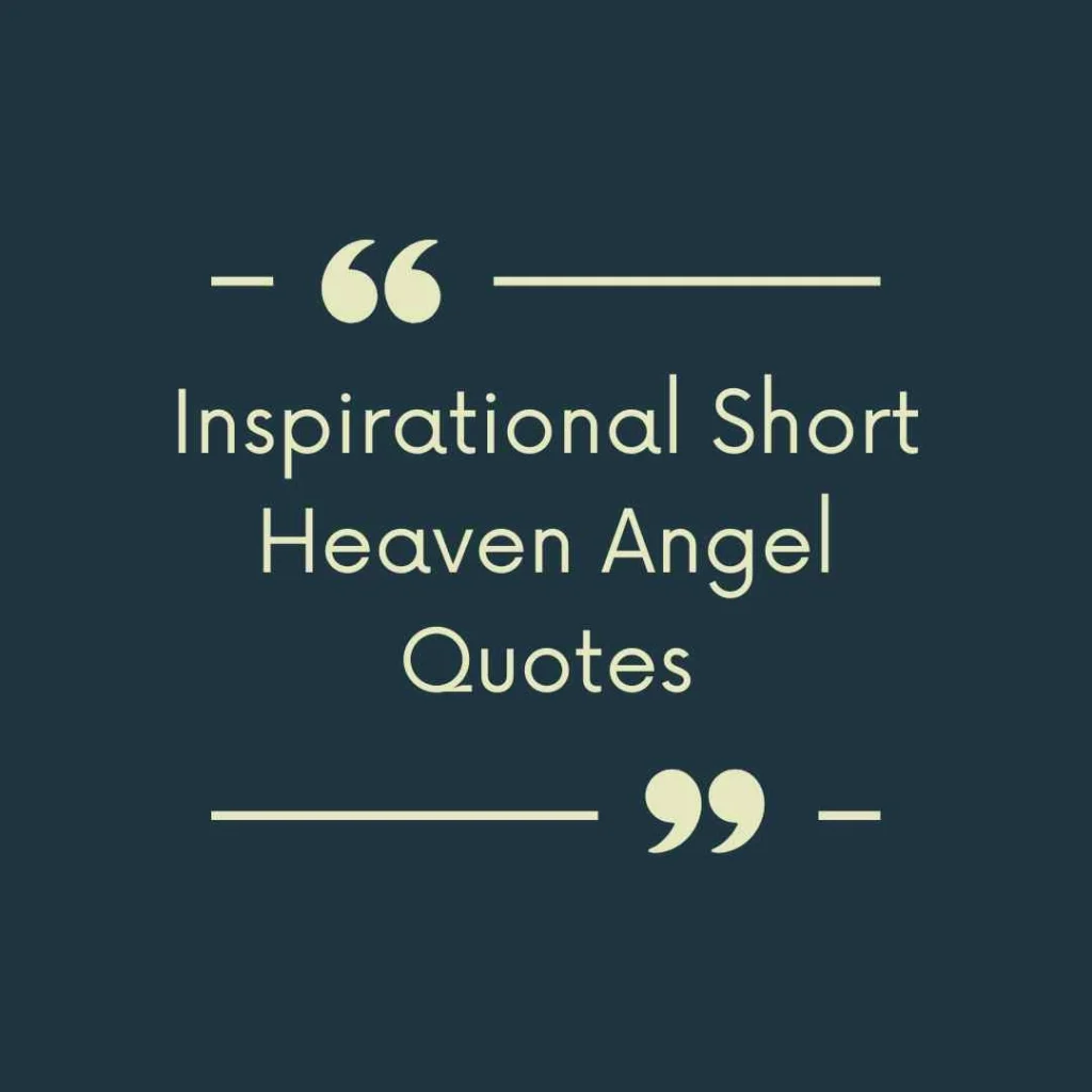 Inspirational Short Heaven Angel Quotes