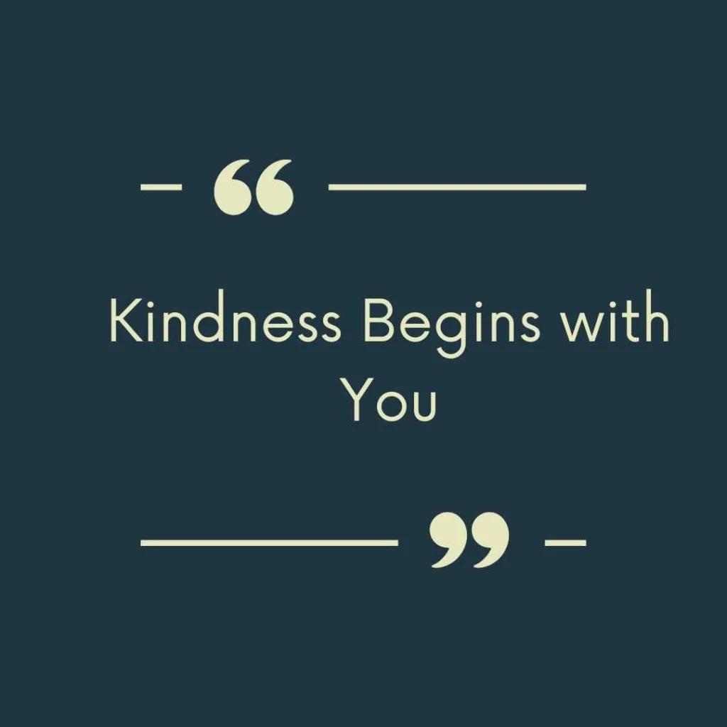 Kindness Begins with You