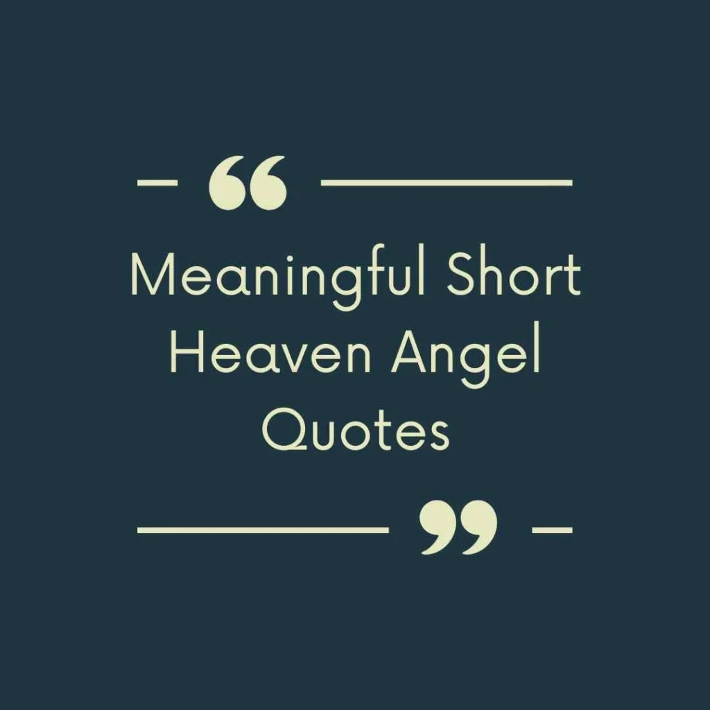 Meaningful Short Heaven Angel Quotes