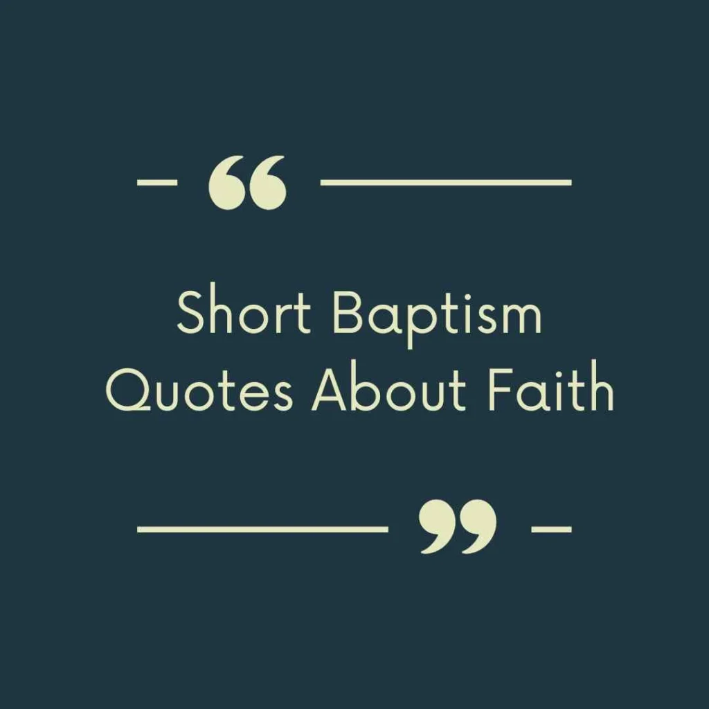 Short Baptism Quotes About Faith