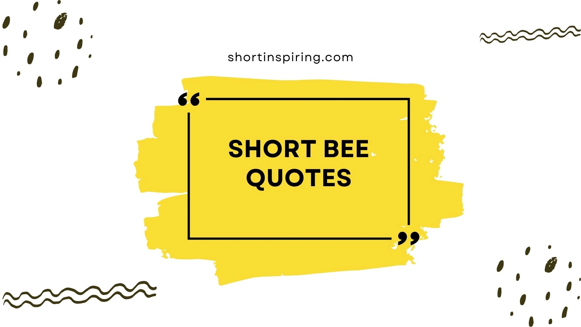 short bee quotes
