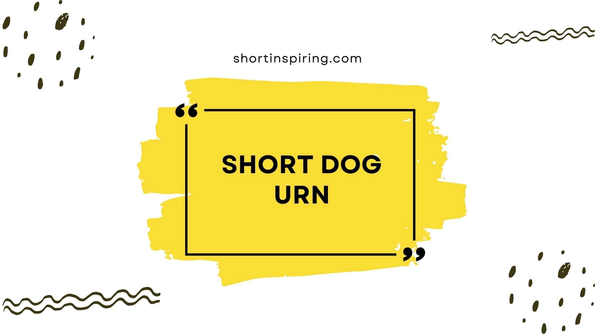 Short Dog Urn