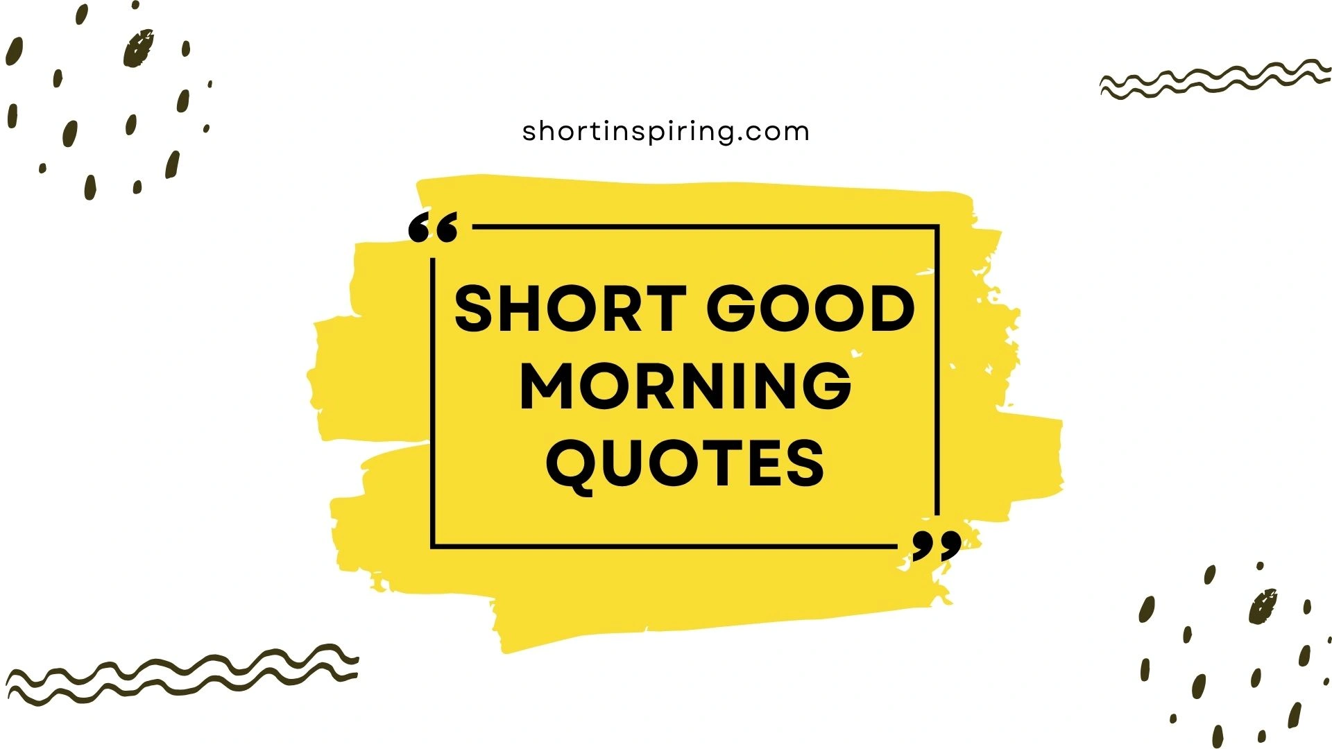 short good morning quotes