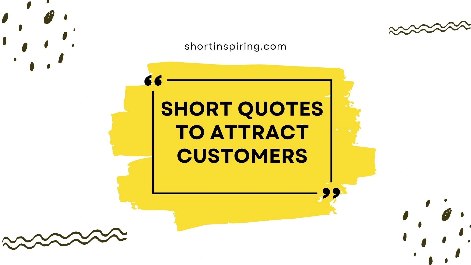 short quotes to attract customers
