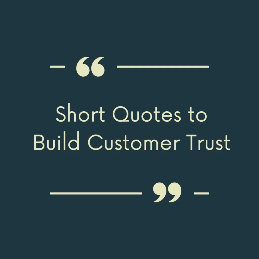 Short Quotes to Build Customer Trust
