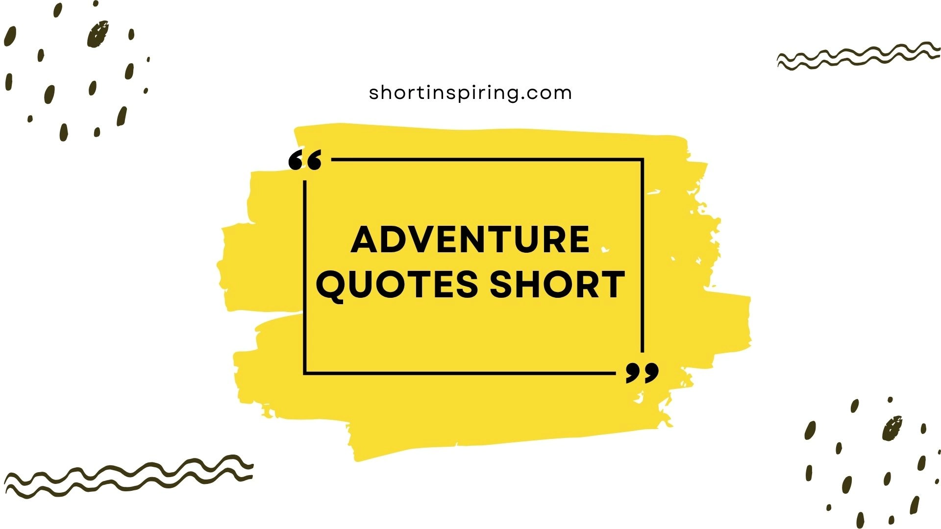 adventure quotes short