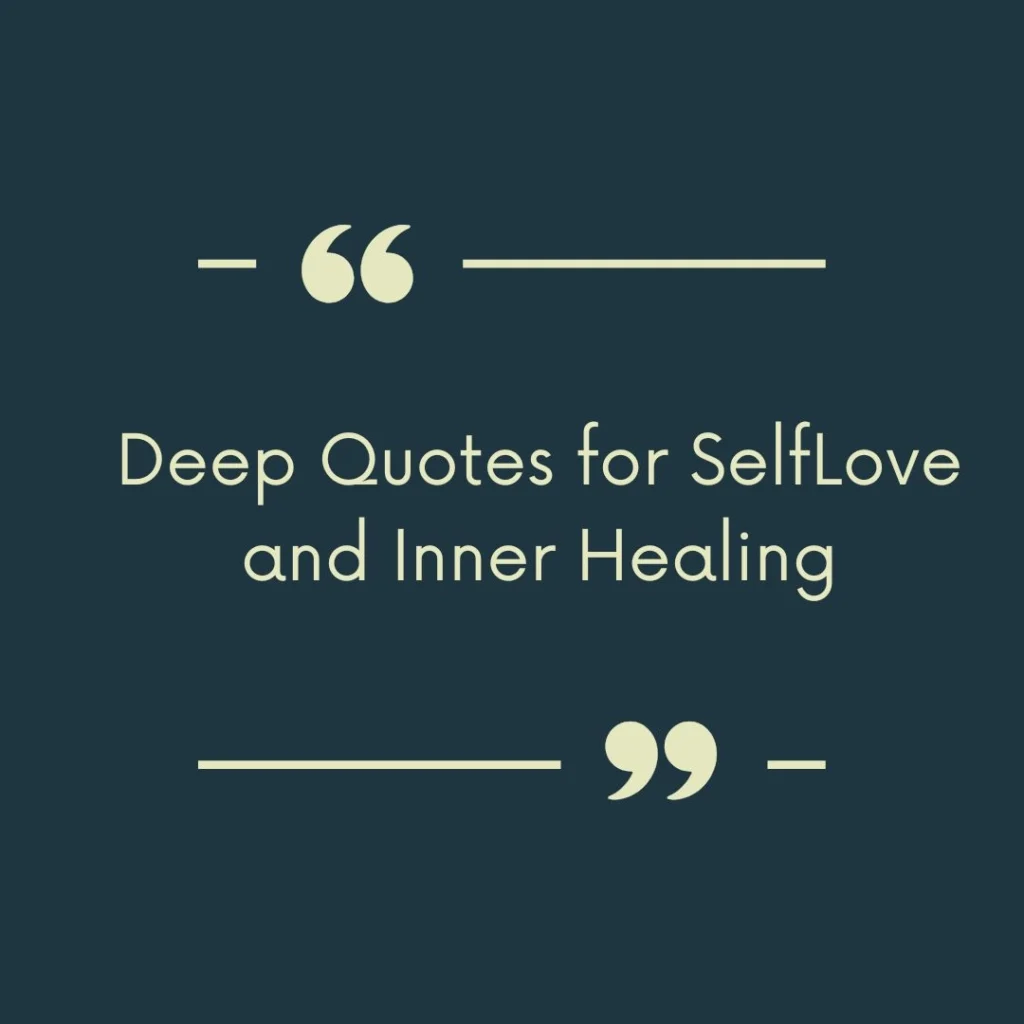 Deep Quotes for Self-Love and Inner Healing