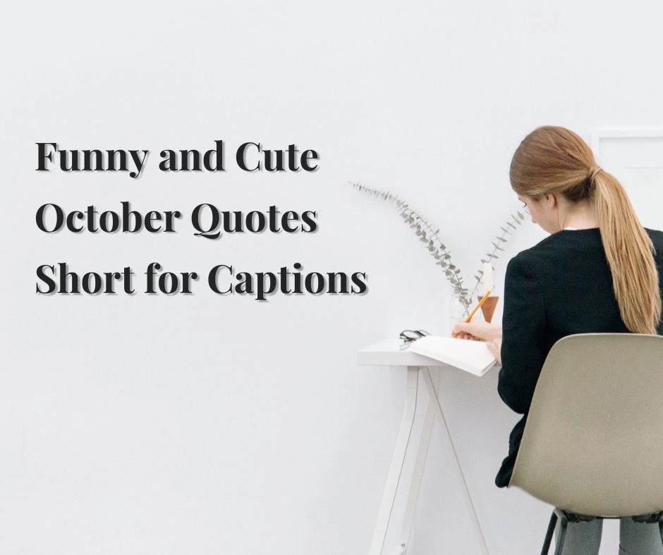 Funny and Cute October Quotes Short for Captions