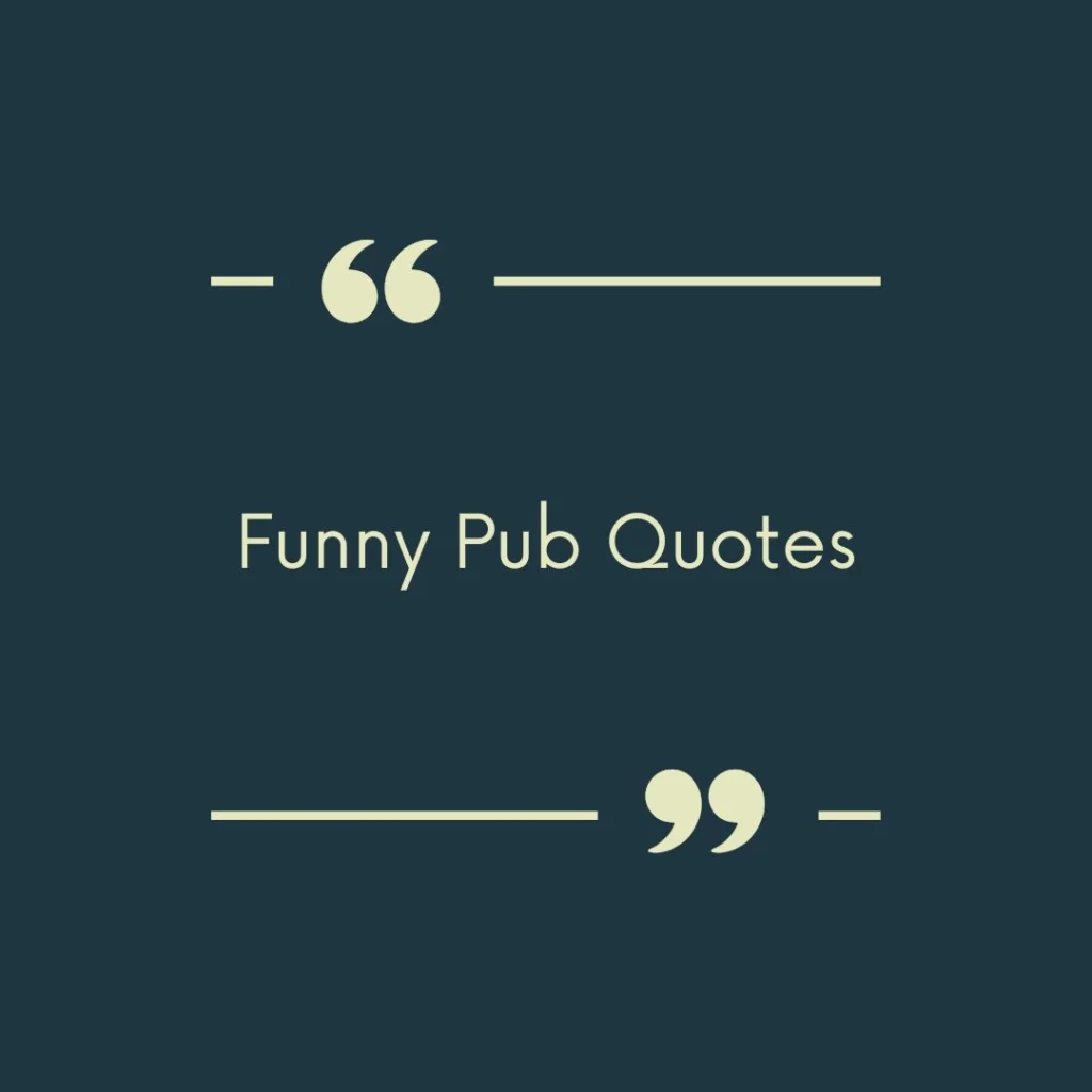 Funny Pub Quotes