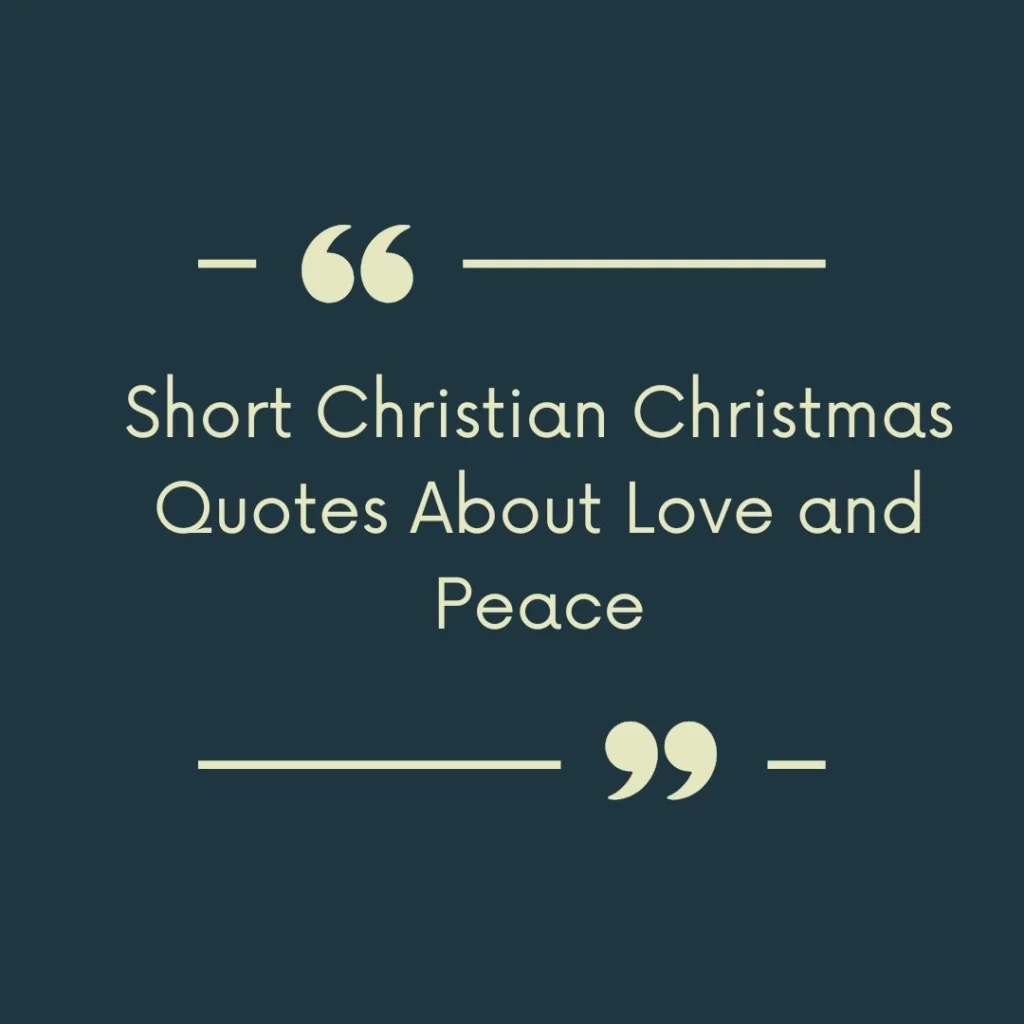 Short Christian Christmas Quotes About Love and Peace