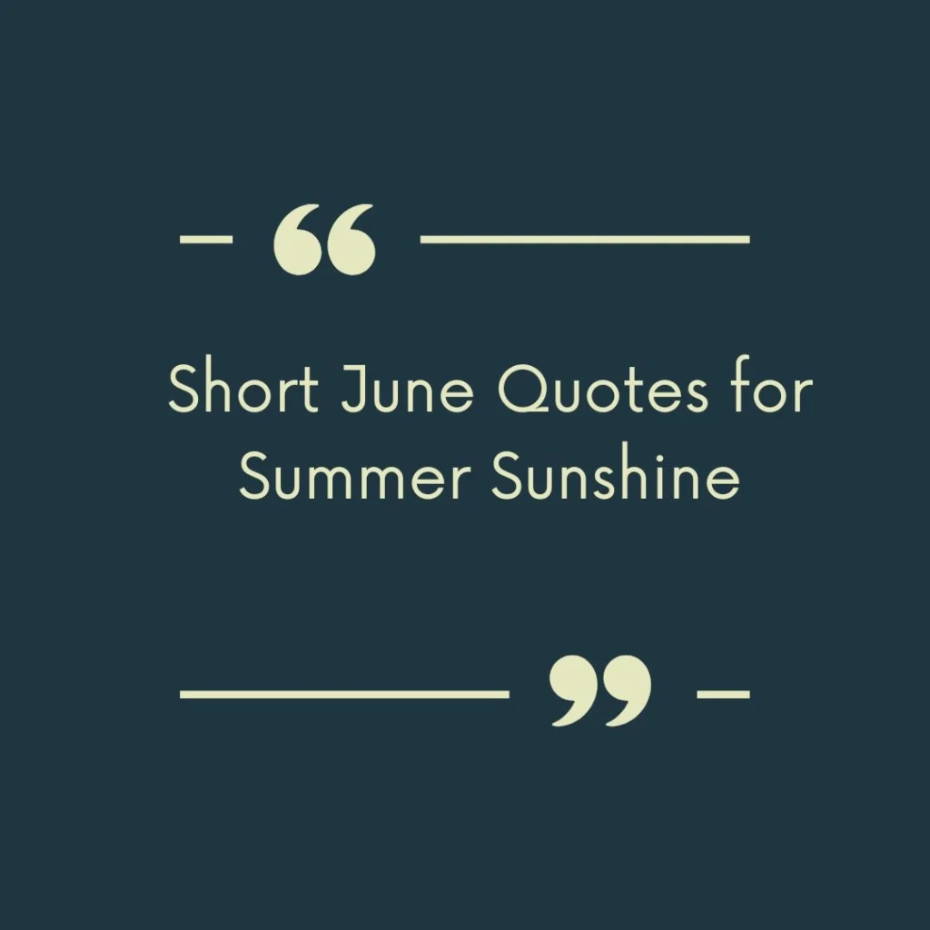 Short June Quotes for Summer Sunshine
