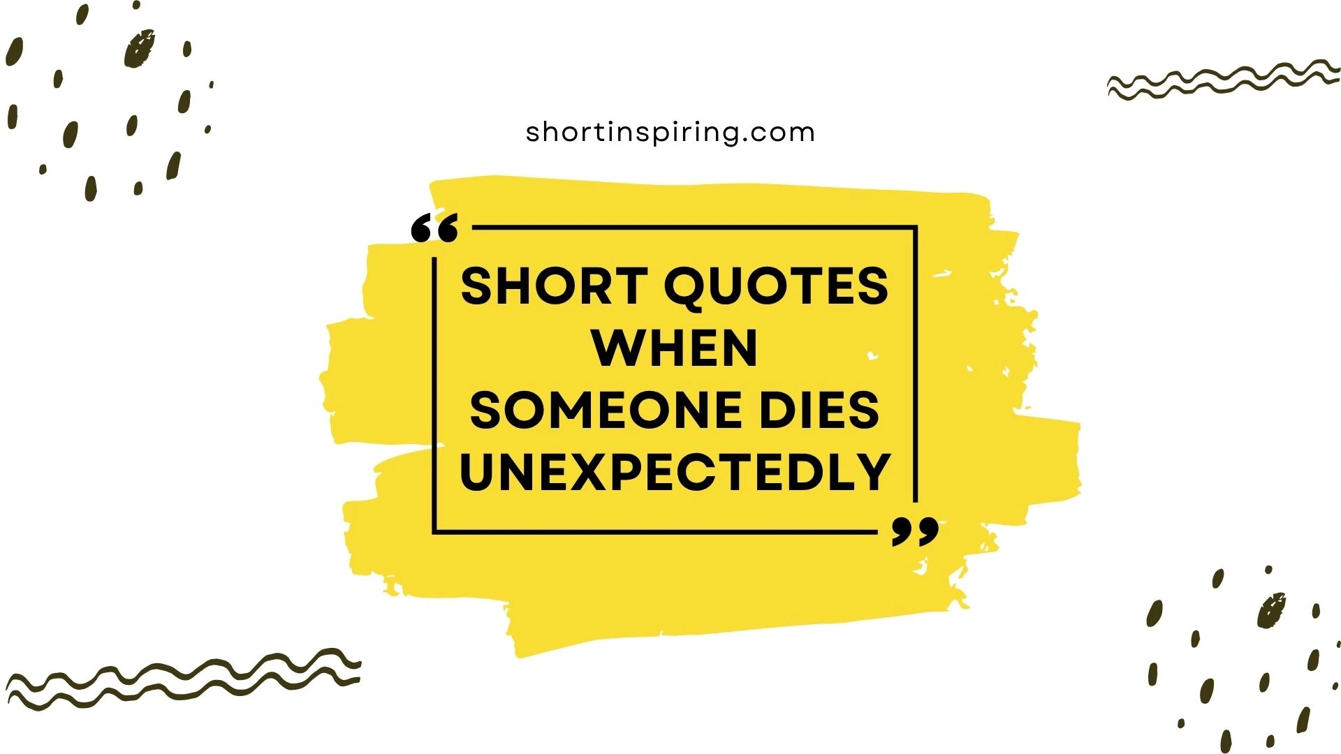 short quotes when someone dies unexpectedly