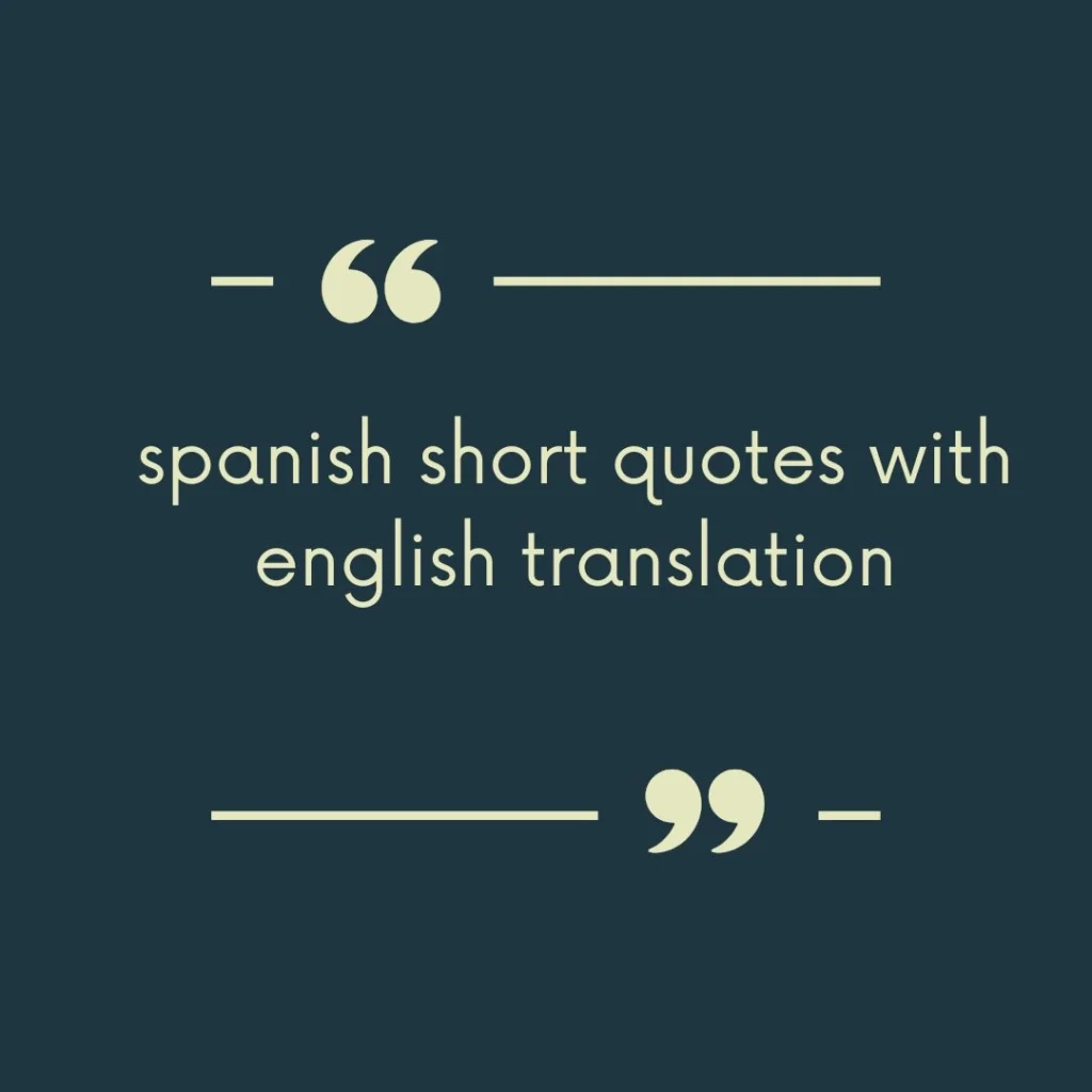 spanish short quotes with english translation