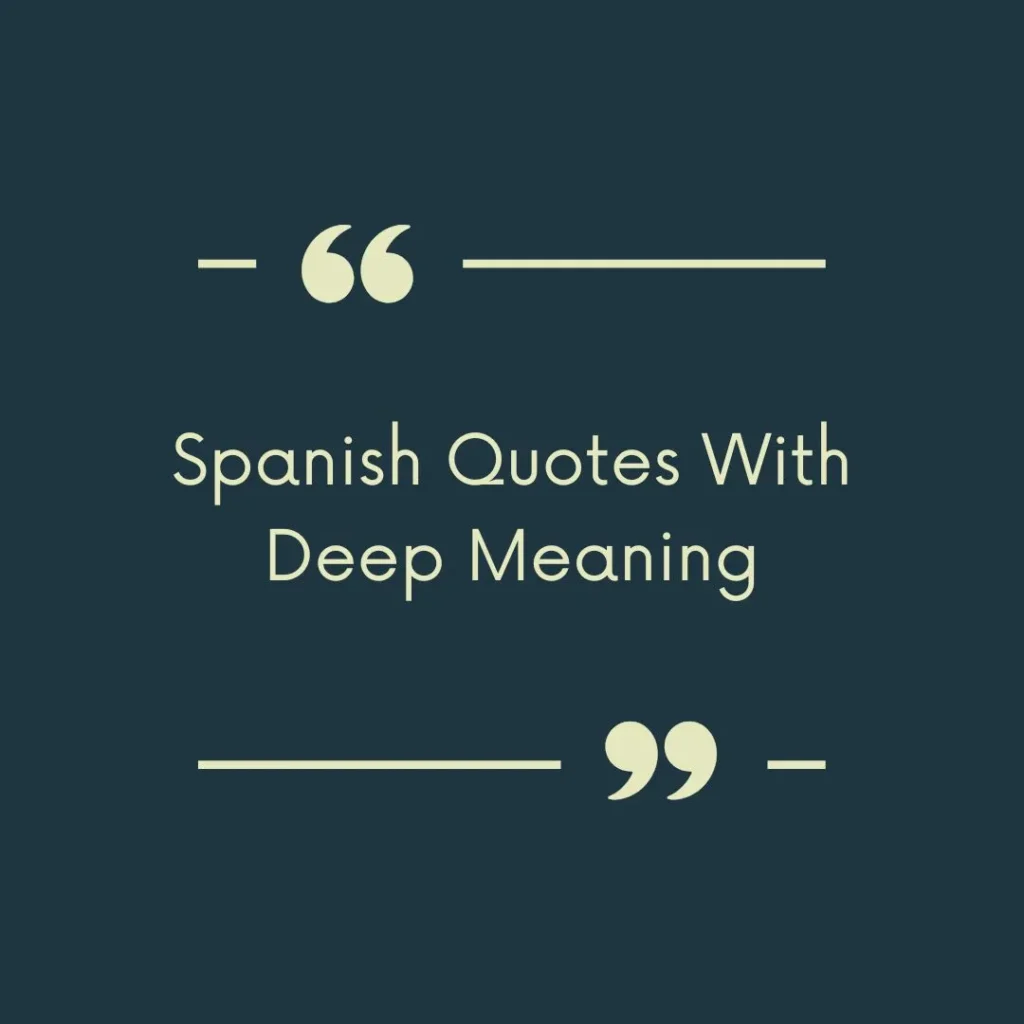 Spanish Quotes With Deep Meaning