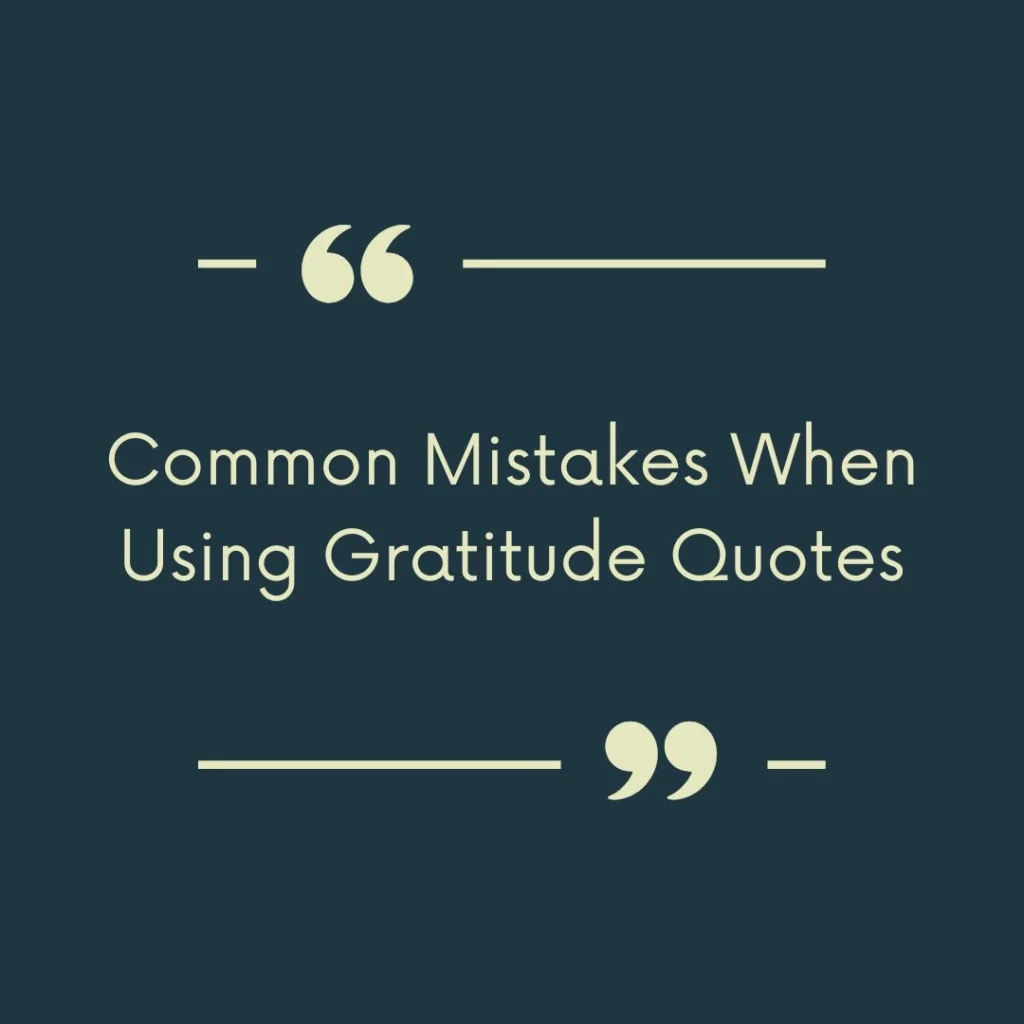 Common Mistakes When Using Gratitude Quotes