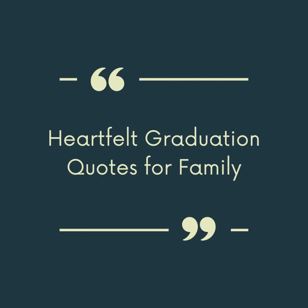 Heartfelt Graduation Quotes for Family