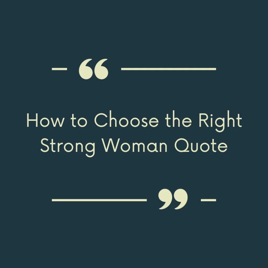 How to Choose the Right Strong Woman Quote