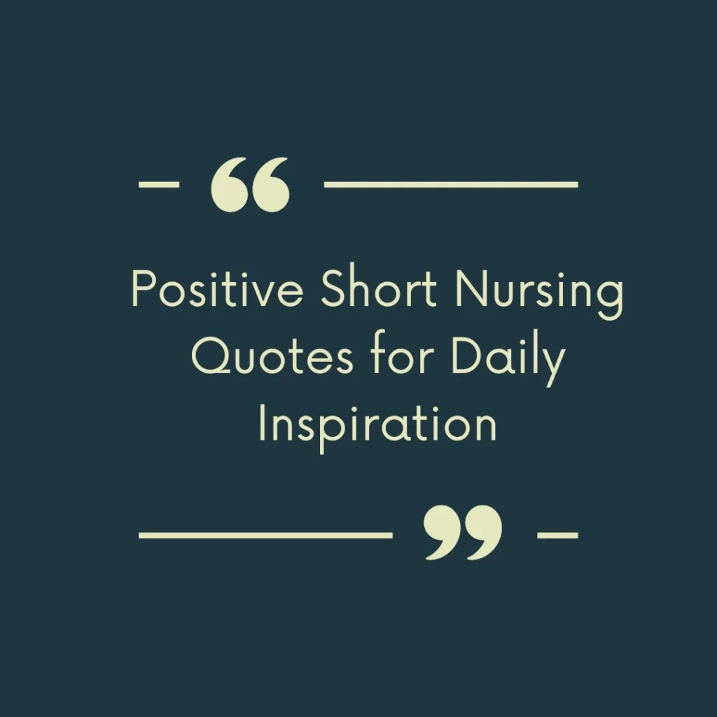 Positive Short Nursing Quotes for Daily Inspiration