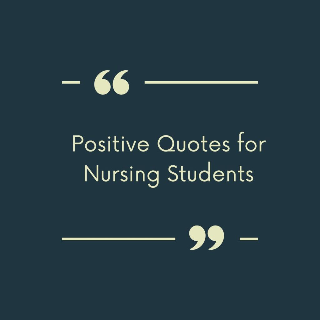 Positive Quotes for Nursing Students