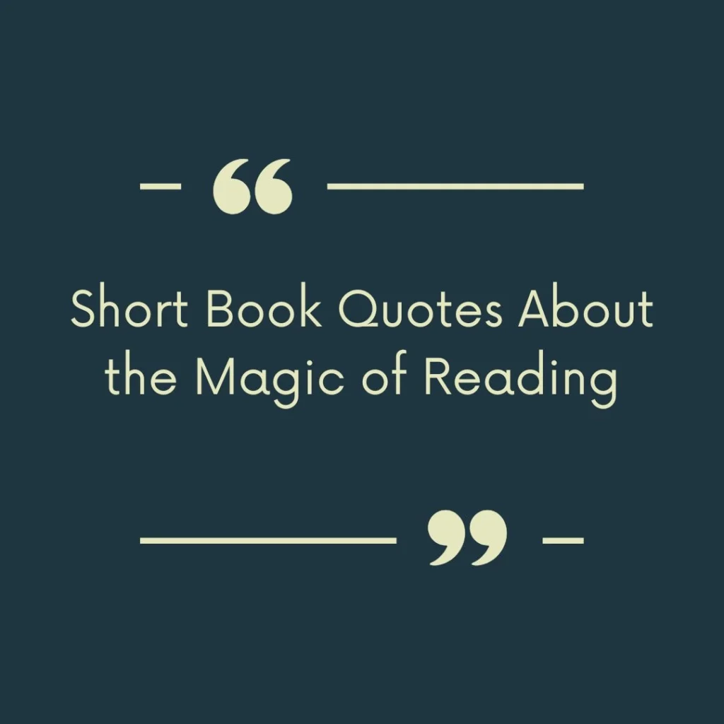 Short Book Quotes About the Magic of Reading