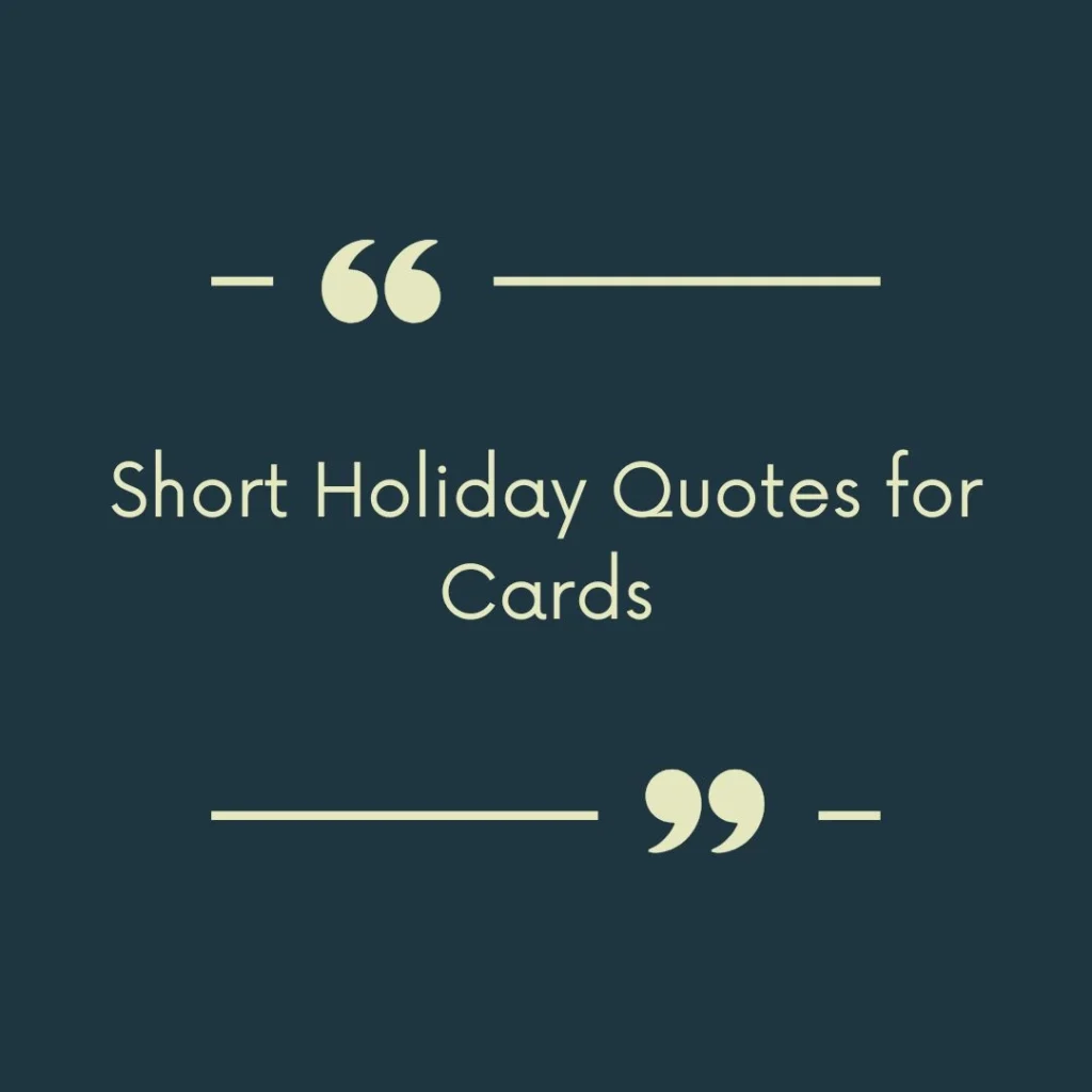 Short Holiday Quotes for Cards