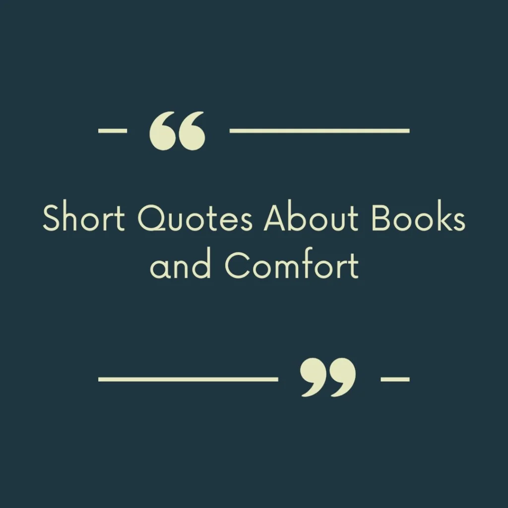 Short Quotes About Books and Comfort