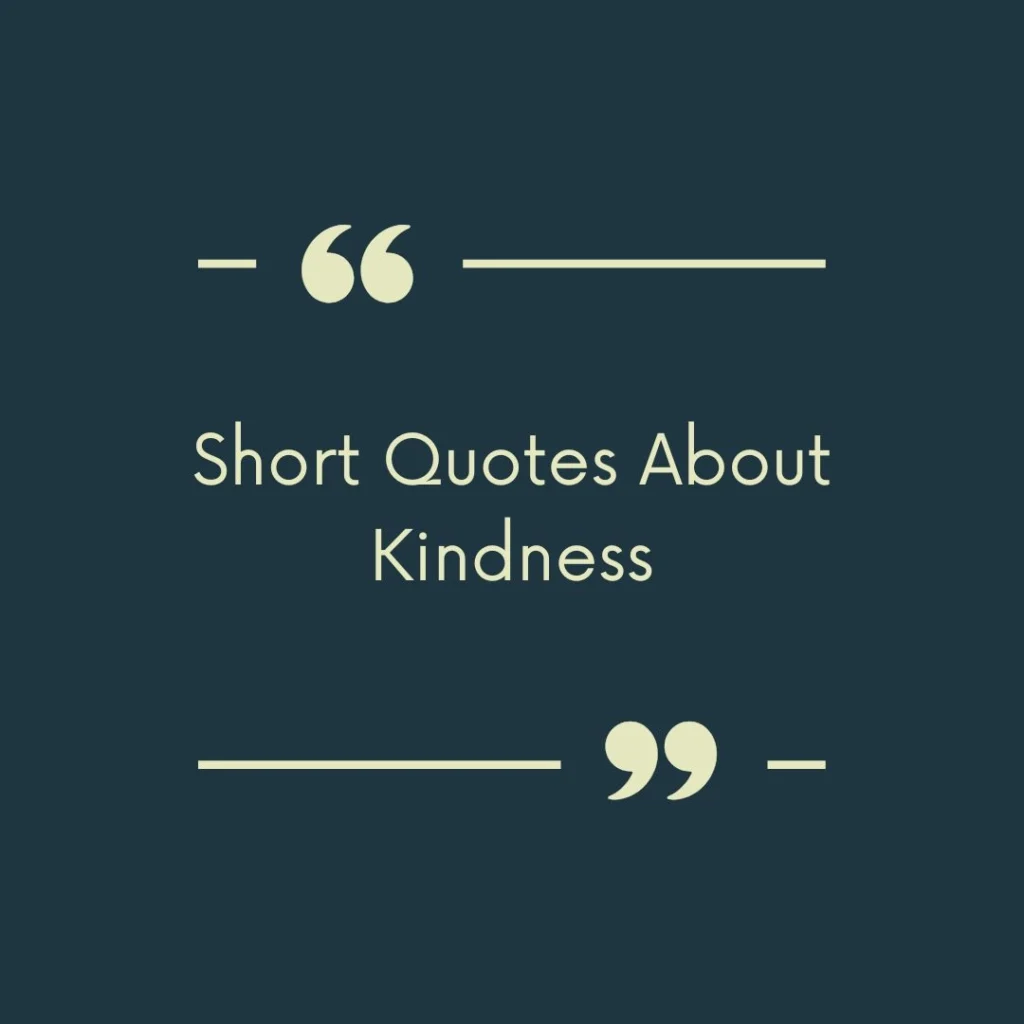 Short Quotes About Kindness