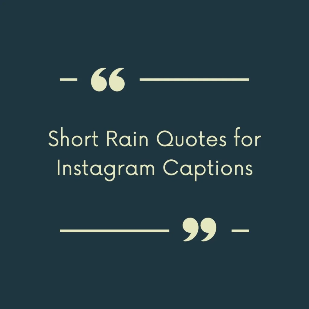 Short Rain Quotes for Instagram Captions