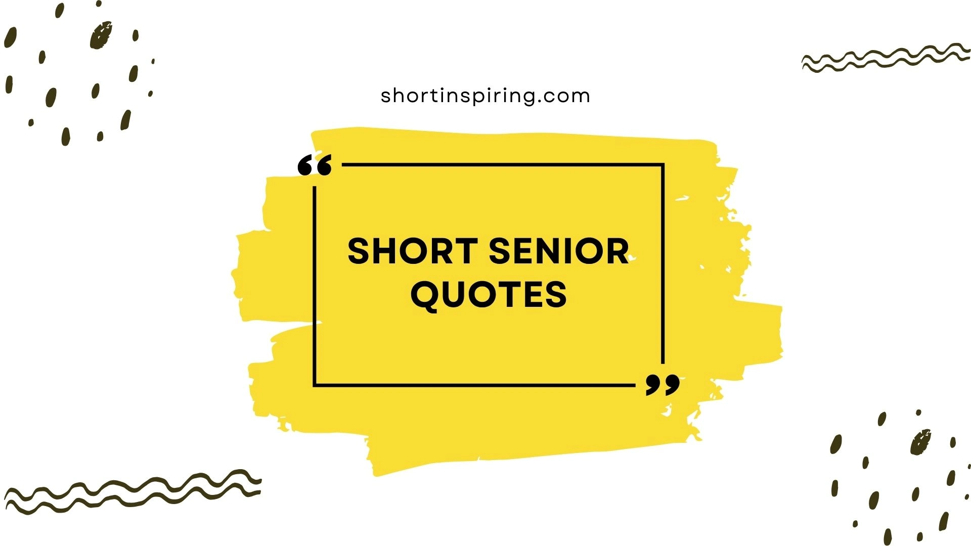 short senior quotes