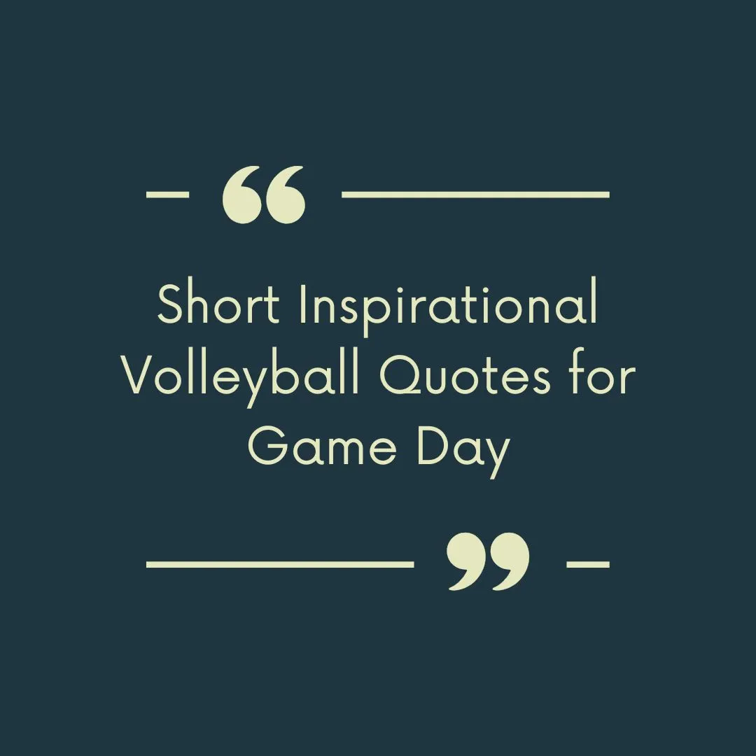 Short Inspirational Volleyball Quotes for Game Day