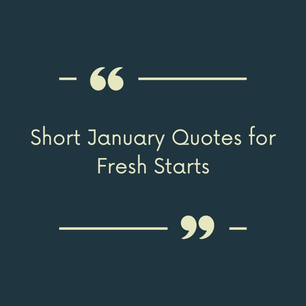Short January Quotes for Fresh Starts