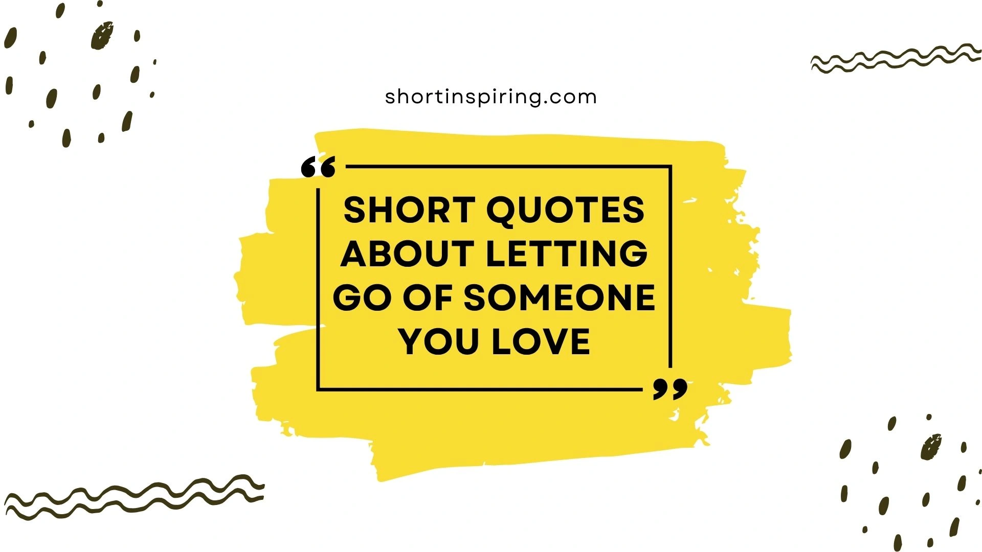 short quotes about letting go of someone you love
